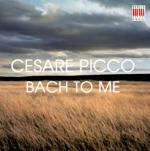 Bach to Me - CD Audio di Cesare Picco