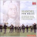 Handel For Brass - CD Audio di Georg Friedrich Händel