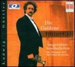 Die Goldene Trumpete - CD Audio di Ludwig Güttler,Virtuosi Saxoniae