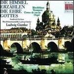 Die Himmel Erzählen die Ehre Gottes - CD Audio di Ludwig Güttler