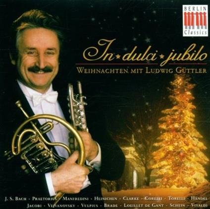 In Dulci Jubilo - CD Audio di Ludwig Güttler