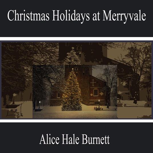 Christmas Holidays at Merryvale