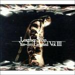 Yes, I'm Limited III - CD Audio di Leather Strip