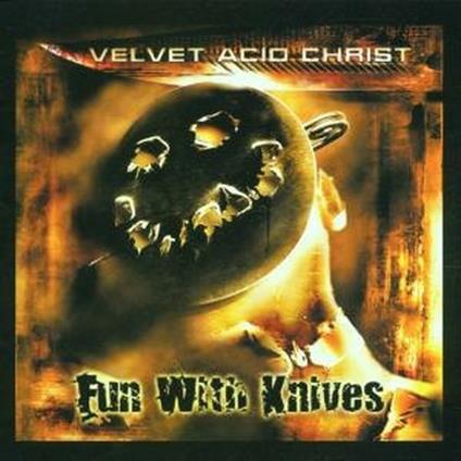 Fun with Knives - CD Audio di Velvet Acid Christ