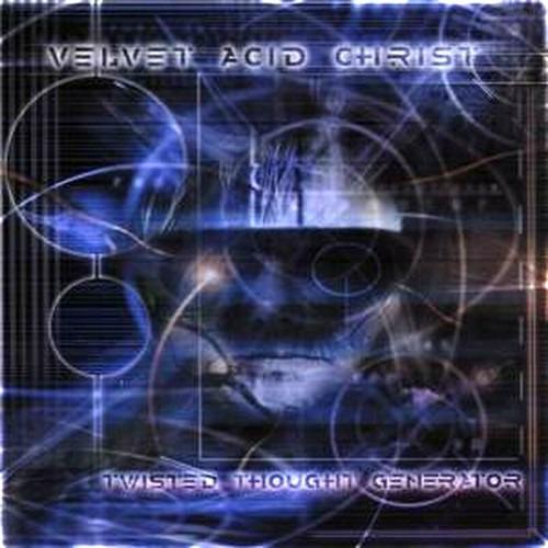 Twisted Thought Generator - CD Audio di Velvet Acid Christ