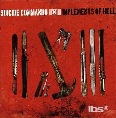 Implements Of Hell - CD Audio di Suicide Commando