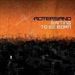 Waiting to Be Born (Mini CD) - CD Audio di Rotersand