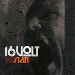 Skin - CD Audio di 16 Volt