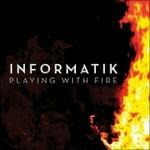 Playing with Fire - CD Audio di Informatik