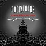 A Big Bad Beautiful Noise - Vinile LP di Godfathers