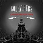 A Big Bad Beautiful Noise - CD Audio di Godfathers