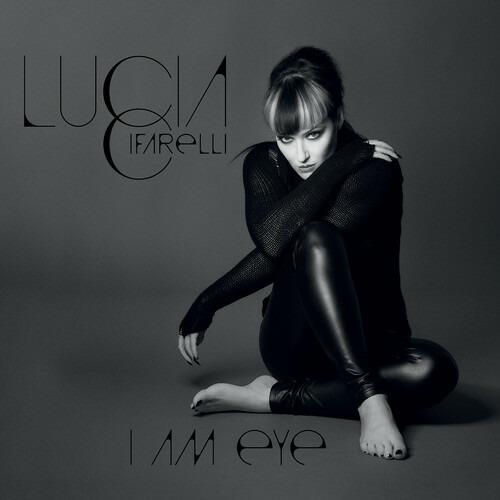 I Am Eye - CD Audio di Lucia Cifarelli