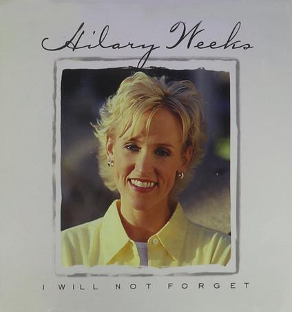 Hilary Weeks - I Will Not Forget - CD Audio