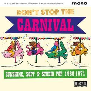 CD Don't Stop The Carnival (Sunshine, Soft & Studio Pop 1966-1971) 