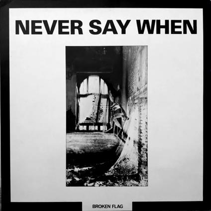 Never Say When - Vinile LP