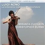 Lontananza nostalgica utopica futura - CD Audio + Blu-ray di Luigi Nono