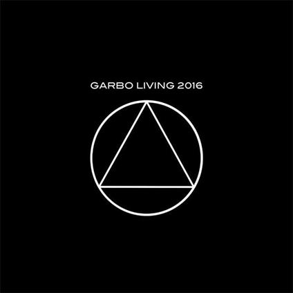 Garbo Garbo Living 2016 - Vinile LP di Garbo