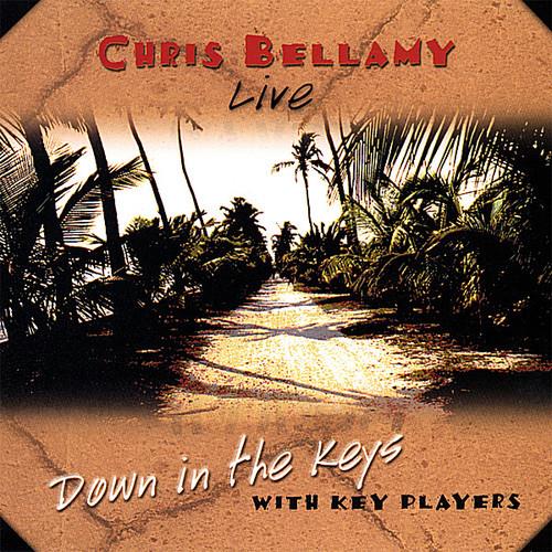 Chris Bellamy - Live Down In The Keys With Key Players - CD Audio