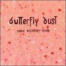 Butterfly Dust - CD Audio di Simon Wickham-Smith