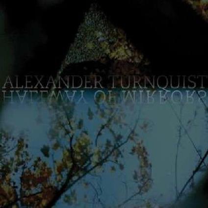 Hallway of Mirrors - Vinile LP di Alexander Turnquist