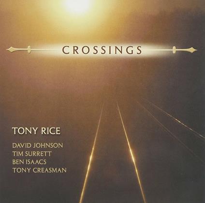 Crossings - CD Audio di Tony Rice
