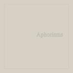 Aphorisms