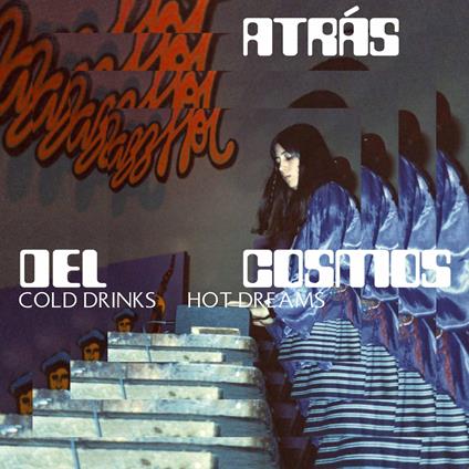 Cold Drinks, Hot Dreams - Vinile LP di Atras Del Cosmos