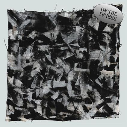 On the Iffnesss - Vinile LP di On the Iffnesss