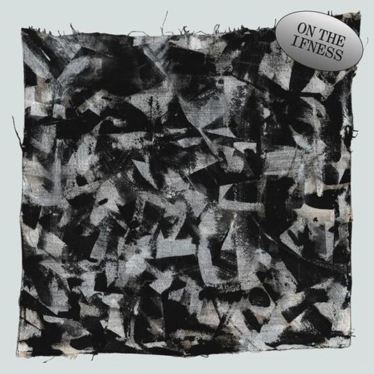 On the Iffnesss - Vinile LP di On the Iffnesss