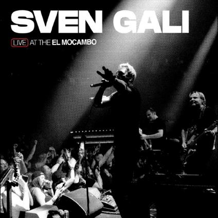 Live At The El Mocambo - CD Audio di Sven Gali