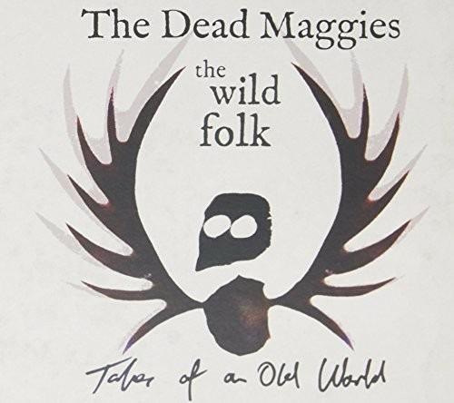 Wild Folk Ep - CD Audio di Dead Maggies