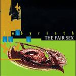 Fair Sex (The) - Labyrinth