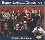 Border Confusion - CD Audio di Sandy Lopicic Orkestar