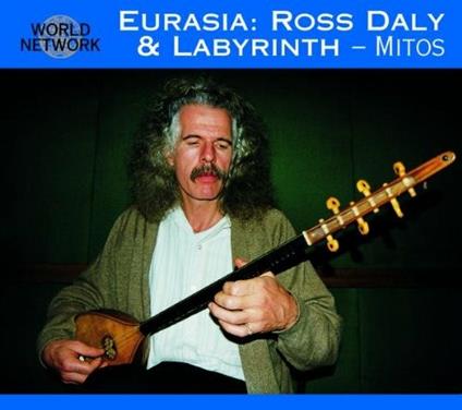 Eurasia. Mitos - CD Audio di Labyrinth,Ross Daly