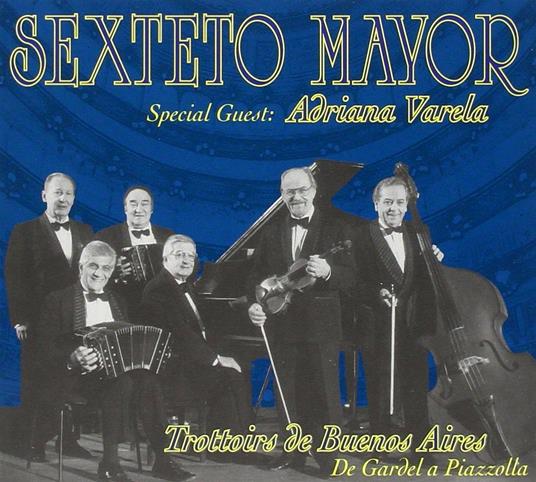 Trottoirs de Buenos Aires - CD Audio di Sexteto Mayor