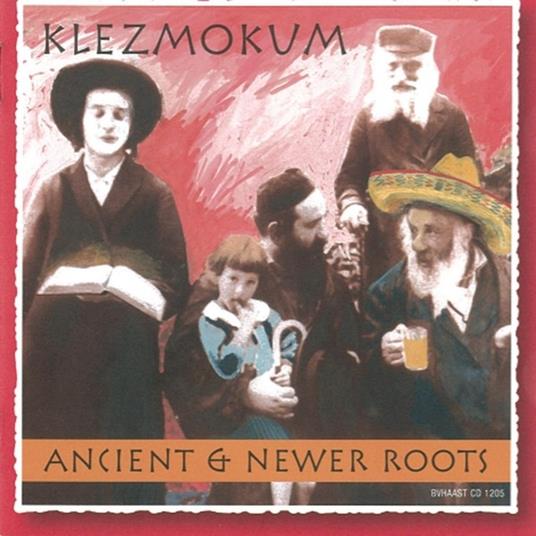 Ancient and Newer Roots - CD Audio di Klezmokum