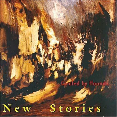 Circled by Hounds - CD Audio di New Stories