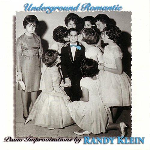 Underground Romantic - CD Audio di Randy Klein