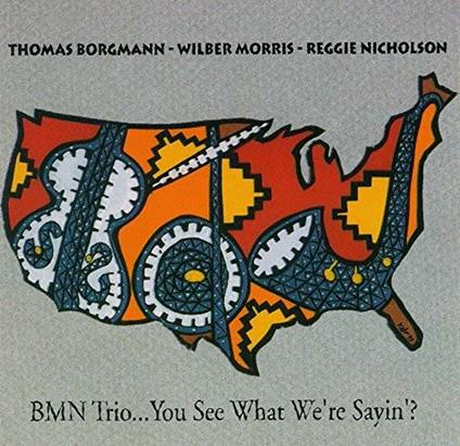 You See What We're Sayin' - CD Audio di Thomas Borgmann