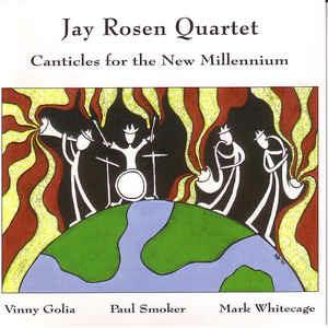 Canticles for the New Mil - CD Audio di Jay Rosen