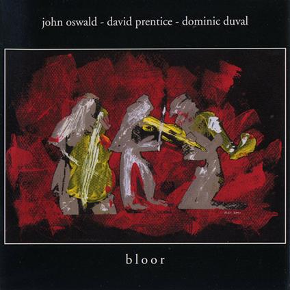 Bloor - CD Audio di John Oswald