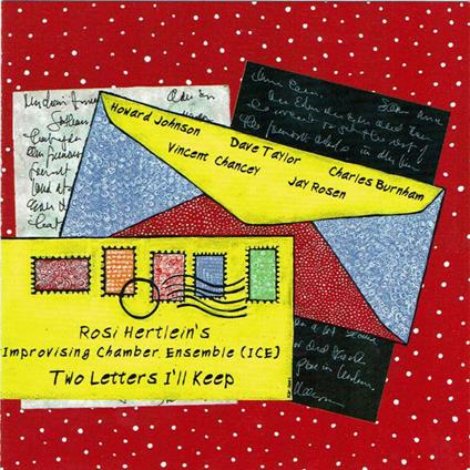 Rosi Hertlein's Improvising Chamber Ensemble. 2 Letter's I'll Keep - CD Audio di Rosi Hertlein