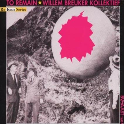 To Remain - CD Audio di Willem Breuker