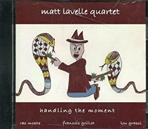 Handling the Moment - CD Audio di Matt Lavelle