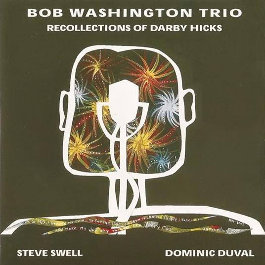 Recollections of D.hicks - CD Audio di Bob Washington