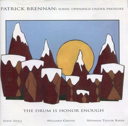 The Drum Is Honor Enough - CD Audio di Patrick Brennan