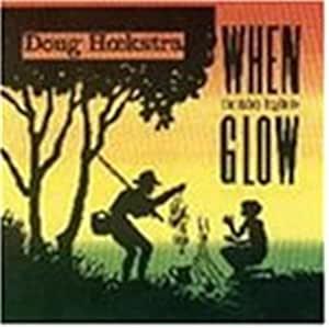 When The Tubes Begin To Glow - CD Audio di Doug Hoekstra