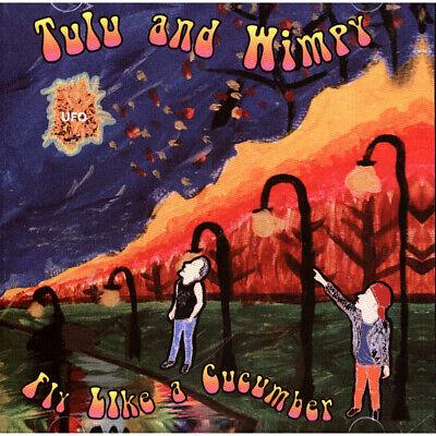 Fly Like A Cucumber - CD Audio di Tulu & Wimpy