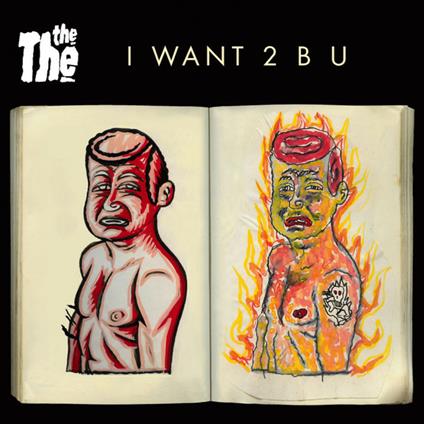I Want 2 B U - Vinile 7'' di The The