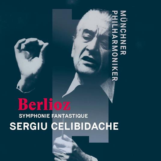 Symphonie fantastique - CD Audio di Hector Berlioz,Sergiu Celibidache,Münchner Philharmoniker